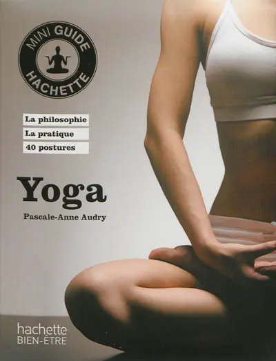 Yoga : 40 postures au quotidien