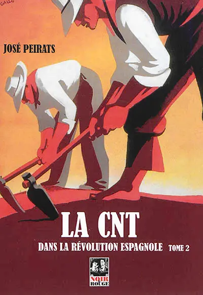 La CNT dans la révolution espagnole. Vol. 2