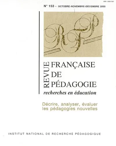 Revue française de pédagogie, n° 153. Décrire, analyser, évaluer les pédagogies nouvelles