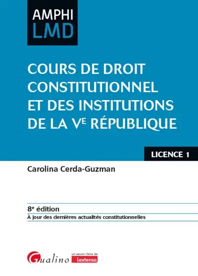 Cours de droit constitutionnel et des institutions de la Ve République : licence 1