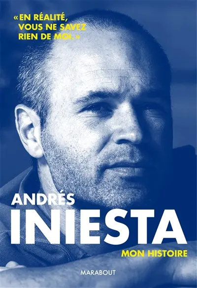 Andrès Iniesta : mon histoire