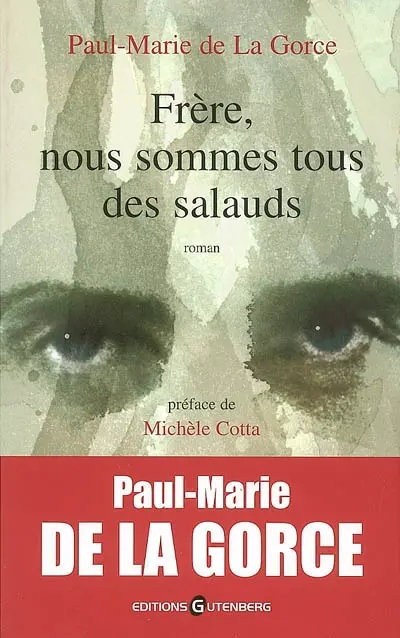 Frère, nous sommes tous des salauds