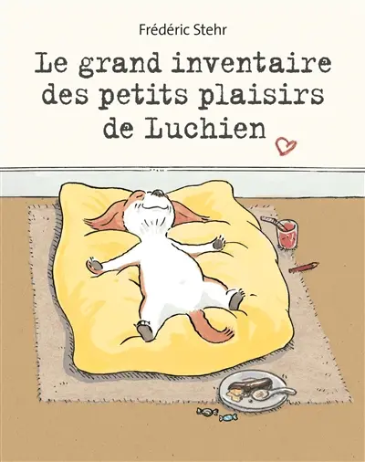 Le grand inventaire des petits plaisirs de Luchien