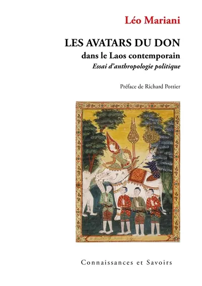 Les avatars du don dans le Laos contemporain : essai d'anthropologie politique