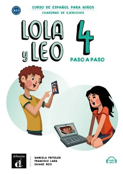 Lola y Leo 4 paso a paso : curso de espanol para ninos A2.1 : cuaderno de ejercicios