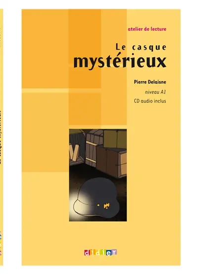 Le casque mystérieux : niveau A1