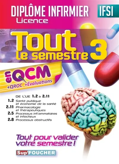 Diplôme infirmier licence IFSI, tout le semestre 3 en QCM + QROC + évaluations : de l'UE 1.2 à 5.3