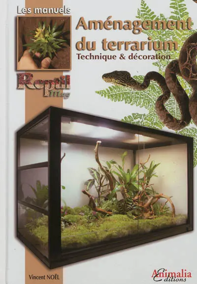 Aménagement du terrarium : technique et décoration