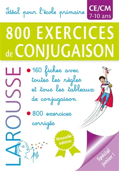 800 exercices de conjugaison, CE, CM, 7-10 ans : idéal pour l'école primaire : spécial junior !