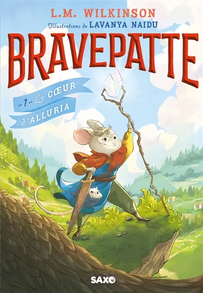 Bravepatte. Vol. 1. Le coeur d'Alluria