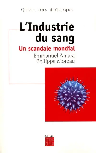 L'industrie du sang : un scandale mondial