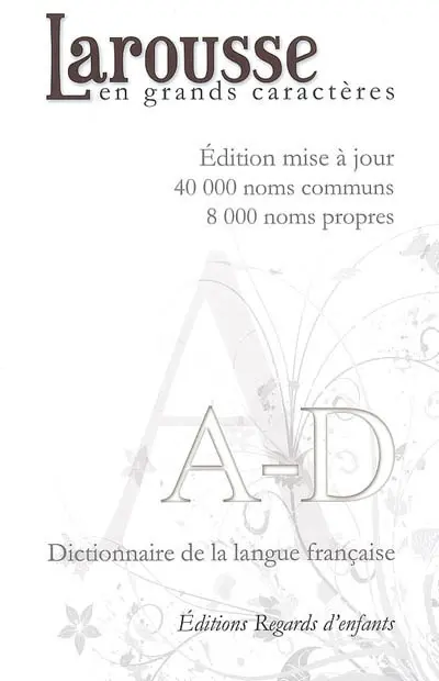 Larousse en grands caractères : édition mise à jour 40.000 noms, 8.000 noms propres