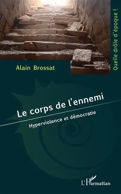 Le corps de l'ennemi : hyperviolence et démocratie