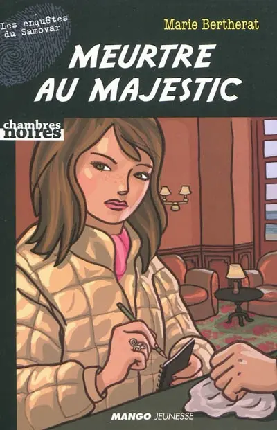 Les enquêtes du Samovar. Meurtre au Majestic. Le cri du rubis