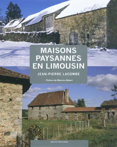 Maisons paysannes et architecture traditionnelle en Limousin