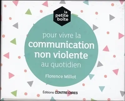 La petite boîte pour vivre la communication non violente au quotidien