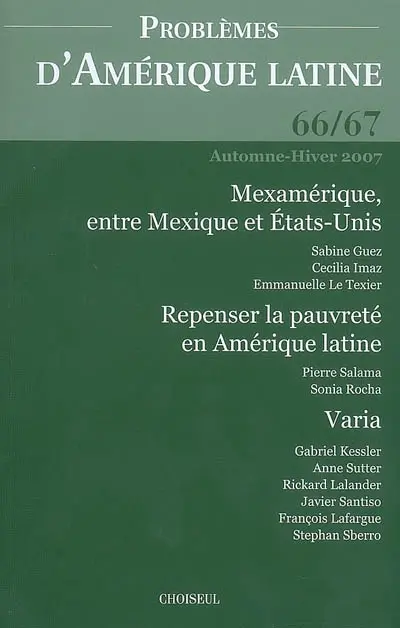 Problèmes d'Amérique latine, n° 66-67. Mexamérique, entre Mexique et Etats-Unis
