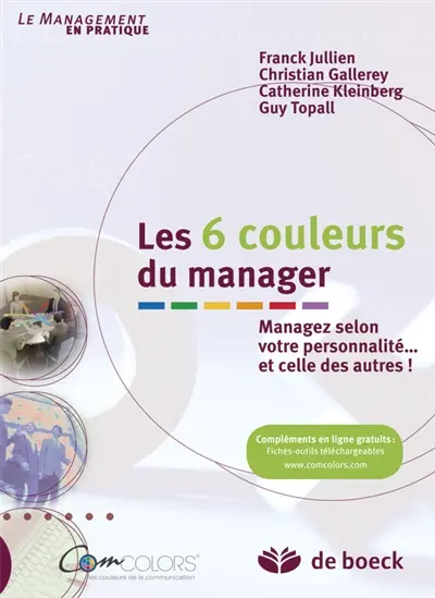 Les 6 couleurs du manager : managez selon votre personnalité... et celle des autres !