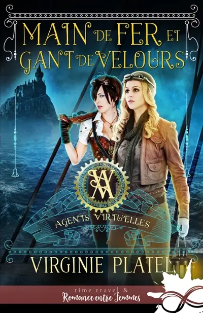 Main de fer et gant de velours : Agents Virtu'elles, T3