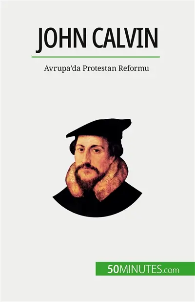 John Calvin : Avrupa'da Protestan Reformu