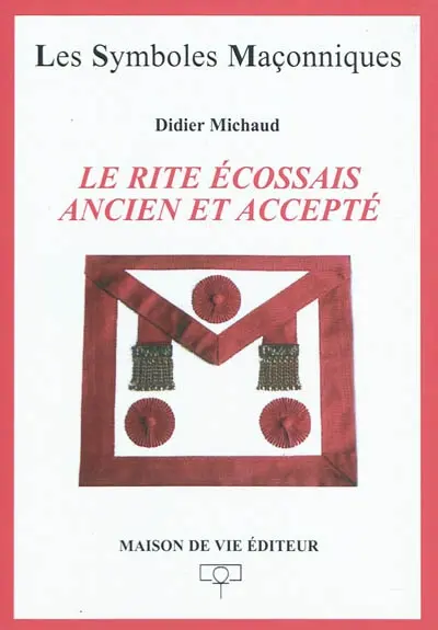 Le rite écossais ancien (et) accepté