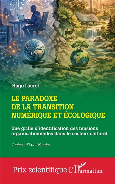 Le paradoxe de la transition numérique et écologique : une grille d'identification des tensions organisationnelles dans le secteur culturel