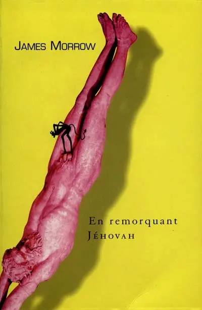 La trilogie de Jéhovah. Vol. 1. En remorquant Jéhovah