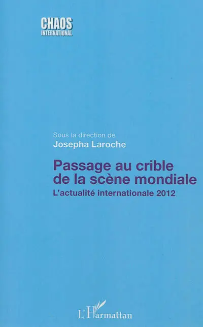 Passage au crible de la scène mondiale : l'actualité internationale 2012