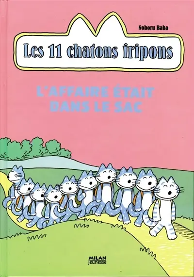 Les 11 chatons fripons. L'affaire était dans le sac