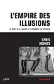 L'empire de l'illusion : la mort de la culture et le triomphe du spectacle