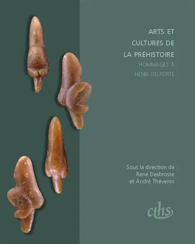 Arts et cultures de la préhistoire : hommages à Henri Delporte