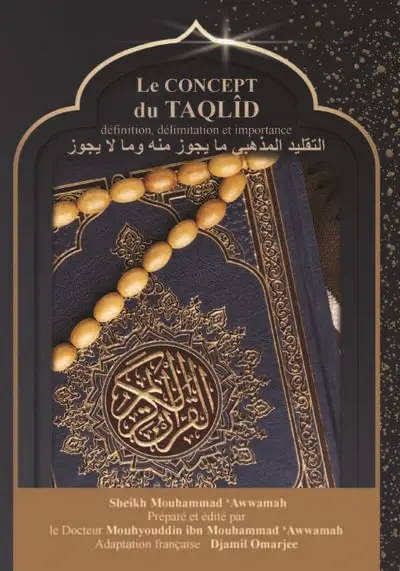 Le concept du Taqlîd : définition, délimitation et importance