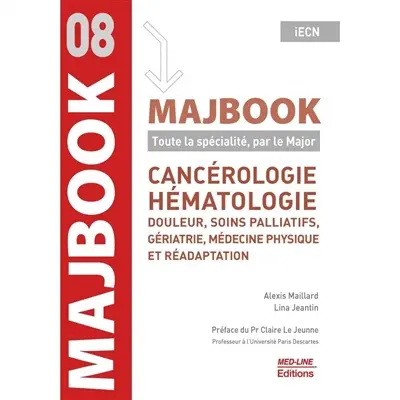 Cancérologie, hématologie : douleur, soins palliatifs, gériatrie, médecine physique et réadaptation : iECN