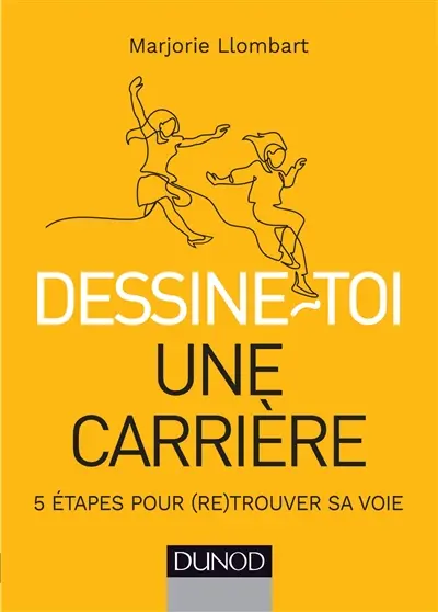 Dessine-toi une carrière : 5 étapes pour (re)trouver sa voie