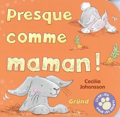 Presque comme maman !