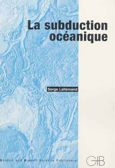 La subduction océanique