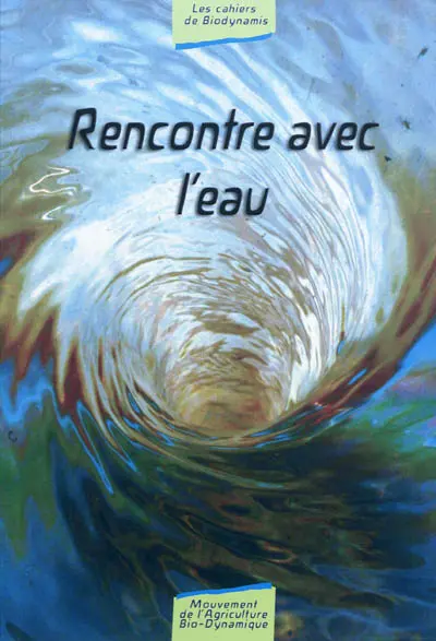 Rencontre avec l'eau : pour une nouvelle culture de l'eau