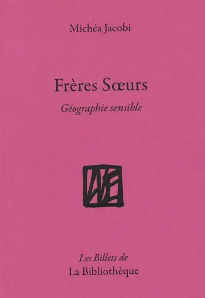 Humanitatis elementi. Vol. 8. Frères soeurs : géographie sensible