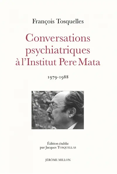 Conversations psychiatriques à l'Institut Pere Mata : 1979-1988