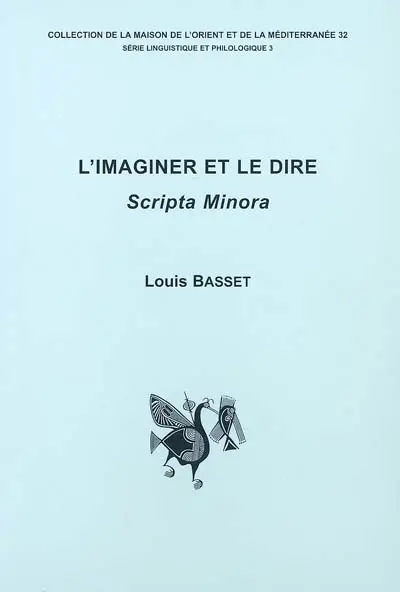 L'imaginer et le dire : scripta minora