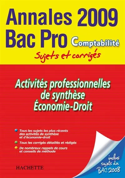 Activités professionnelles de synthèse, économie-droit, bac pro comptabilité : annales 2009, sujets et corrigés