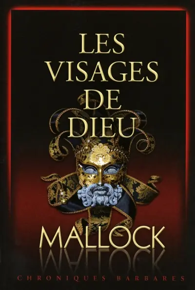 Chroniques barbares. Les visages de Dieu
