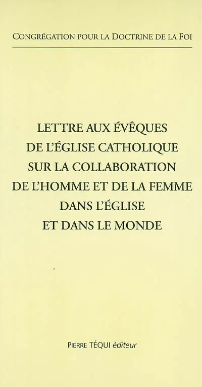 Lettre aux évêques de l'Eglise catholique sur la collaboration de l'homme et de la femme dans l'Eglise et dans le monde