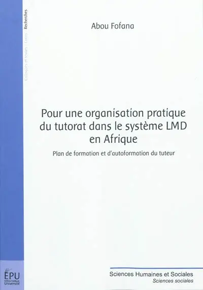 Pour une organisation pratique du tutorat dans le système LMD en Afrique : plan de formation et d'autoformation du tuteur