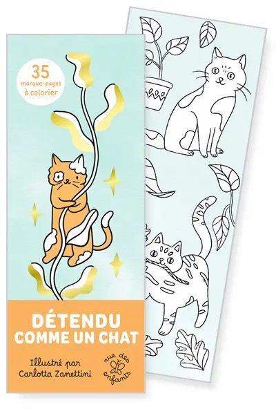 Détendu comme un chat : 35 marque-pages à colorier