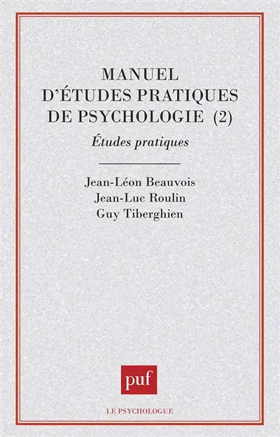 Manuel d'études pratiques de psychologie. Vol. 2. Etudes pratiques