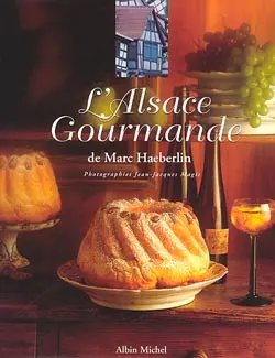 L'Alsace gourmande de Marc Haeberlin
