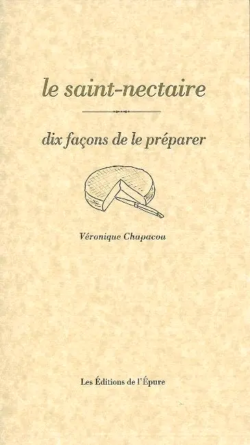 Le saint-nectaire : dix façons de le préparer