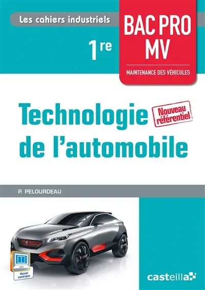 Technologie de l'automobile, 1re bac pro MV maintenance des véhicules : nouveau référentiel