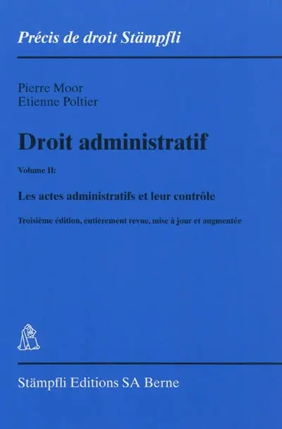 Droit administratif. Vol. 2. Les actes administratifs et leur contrôle